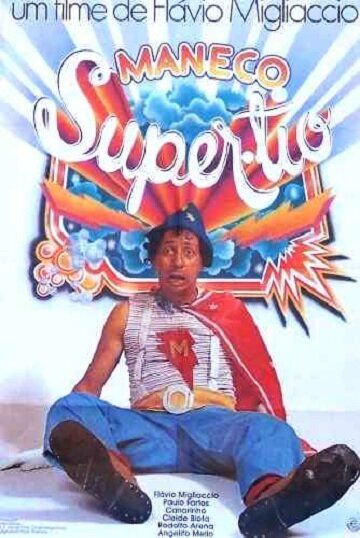 Постер фильма «Maneco, o Super Tio»