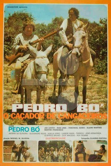 Постер фильма «Pedro Bó, o Caçador de Cangaceiros»