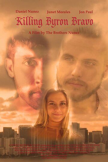 Постер фильма «Killing Byron Bravo»