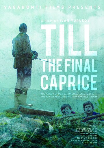 Постер фильма «Till The Final Caprice»