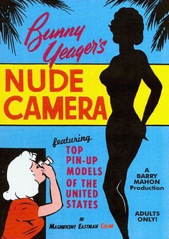 Постер фильма «Bunny Yeager's Nude Camera»