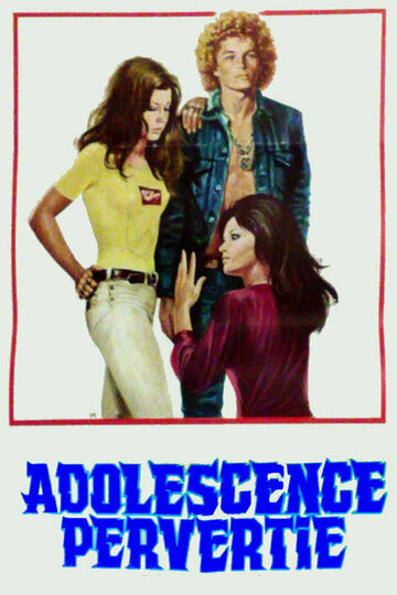 Постер фильма «Adolescence pervertie»
