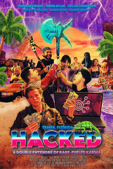 Постер фильма «Hacked: A Double Entendre of Rage Fueled Karma»