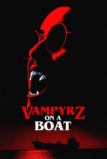 Постер фильма «VampyrZ on a Boat»