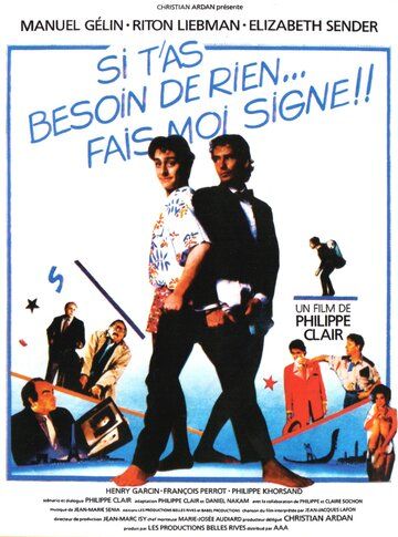 Постер фильма «Si t'as besoin de rien, fais-moi signe»