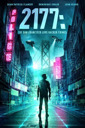 Постер фильма «2177: Любовь, хакеры и преступления в Сан-Франциско»