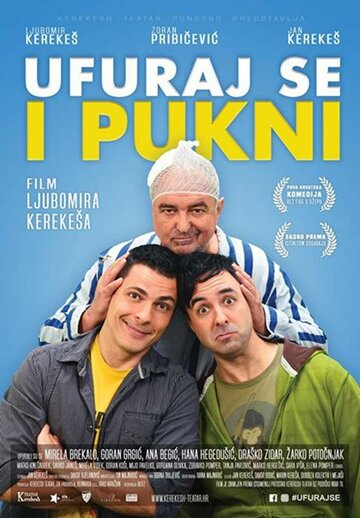Постер фильма «Ufuraj se i pukni»