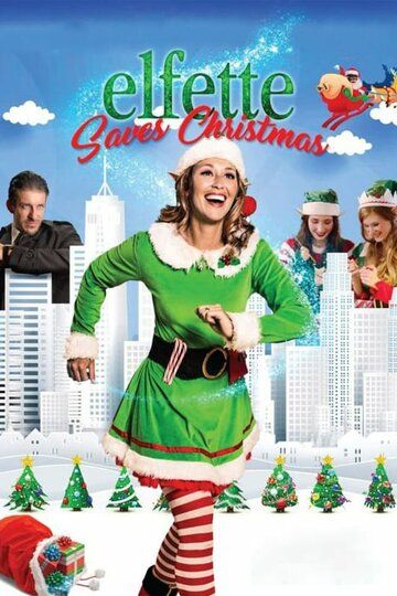 Постер фильма «Elfette Saves Christmas»