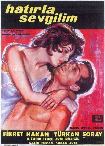 Постер фильма «Hatirla sevgilim»