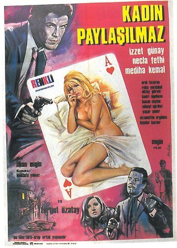 Постер фильма «Kadin Paylasilmaz»