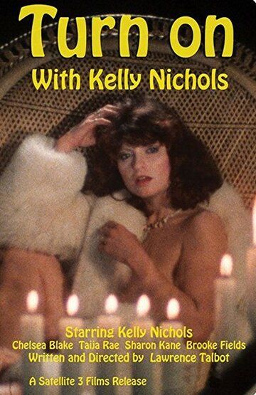 Постер фильма «Turn on with Kelly Nichols»