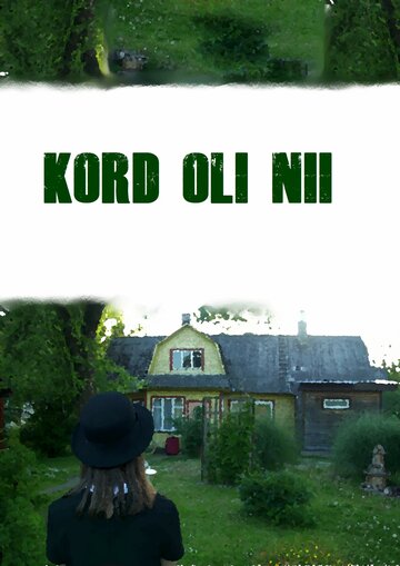 Постер фильма «Kord oli nii»