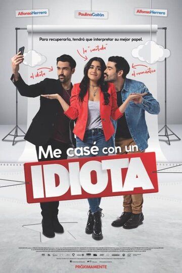 Постер фильма «Me casé con un idiota»