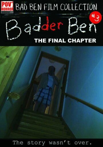 Постер фильма «Badder Ben: The Final Chapter»