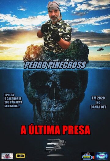 Постер фильма «A Última Presa»