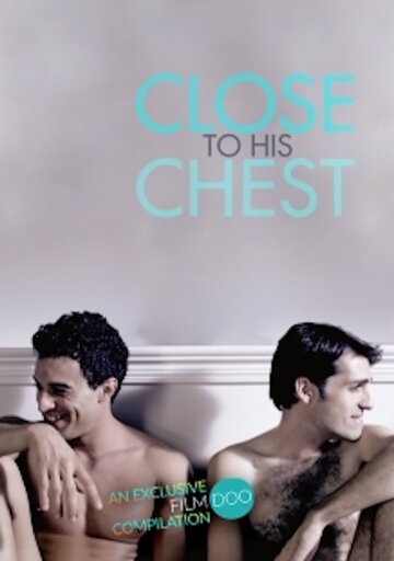 Постер фильма «Close to His Chest»