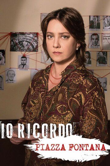 Постер фильма «Io ricordo. Piazza Fontana»