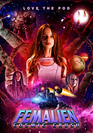 Постер фильма «Femalien: Cosmic Crush»