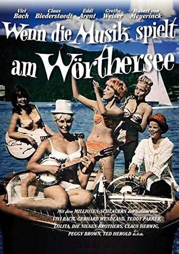 Постер фильма «Wenn die Musik spielt am Wörthersee»