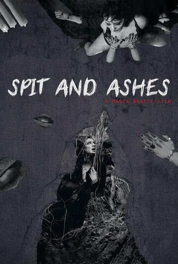 Постер фильма «Spit and Ashes»