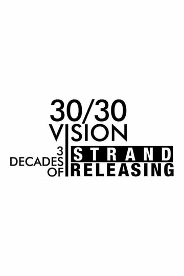 Постер фильма «30/30 Vision: 3 Decades of Strand Releasing»