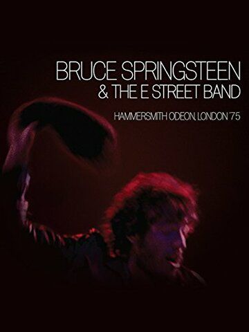 Постер фильма «Bruce Springsteen and the E Street Band: Hammersmith Odeon, London '75»