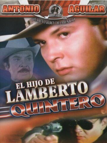 Постер фильма «El hijo de Lamberto Quintero»