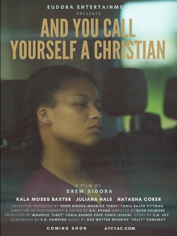 Постер фильма «And You Call Yourself a Christian»