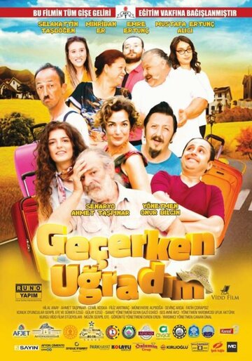 Постер фильма «Geçerken Ugradim»