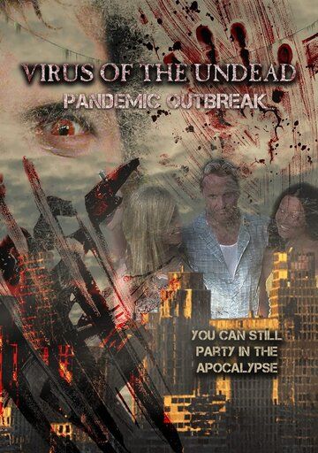 Постер фильма «Virus of the Undead: Pandemic Outbreak»