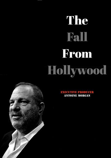 Постер фильма «The Fall from Hollywood: A Harvey Weinstein Documentary»
