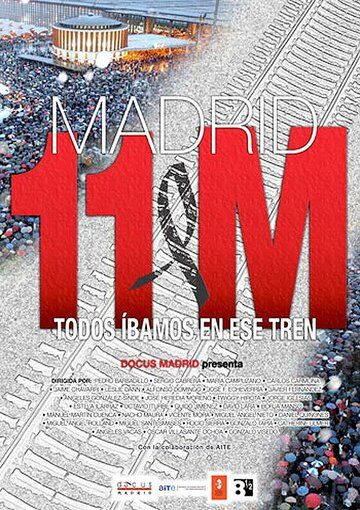 Постер фильма «Мадрид М11: Мы все были в этом поезде»