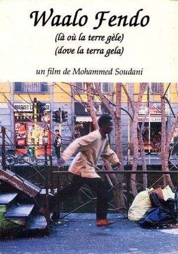 Постер фильма «Waalo Fendo - Là où la terre gèle»