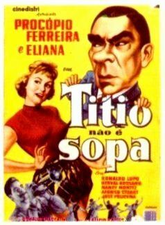 Постер фильма «Titio Não É Sopa»