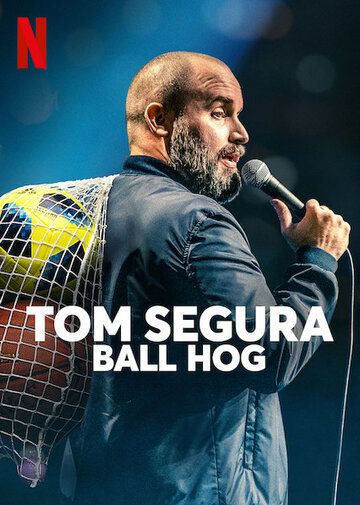 Постер фильма «Tom Segura: Ball Hog»