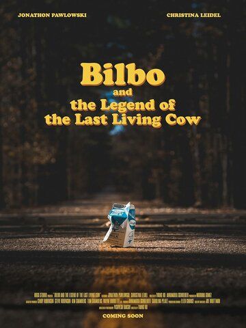 Постер фильма «Bilbo and the Legend of the Last Living Cow»