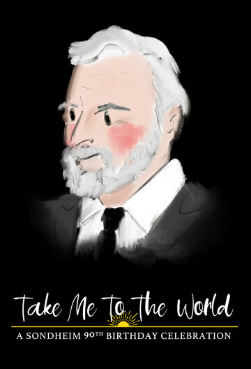 Постер фильма «Take Me to the World: A Sondheim 90th Birthday Celebration»