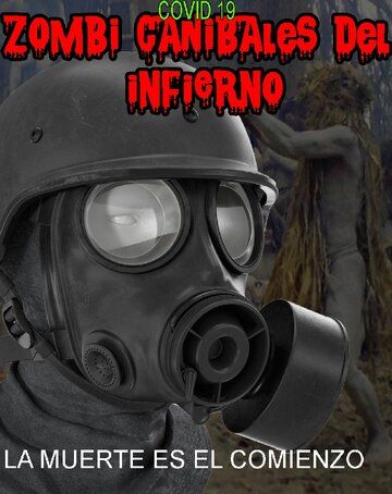 Постер фильма «Covid 19 Zombi Canibales del Infierno»