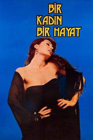 Постер фильма «Bir kadin, bir hayat»