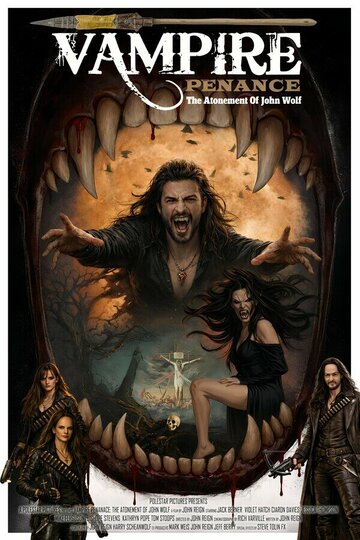 Постер фильма «Vampire Penance: The Atonement of John Wolf»