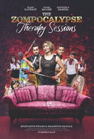 Постер фильма «The Zompocalypse Therapy Sessions»