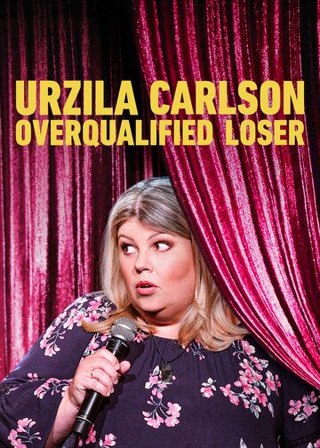 Постер фильма «Urzila Carlson: Overqualified Loser»