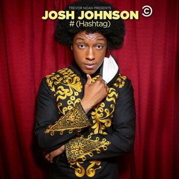 Постер фильма «Trevor Noah Presents Josh Johnson: # (Hashtag)»