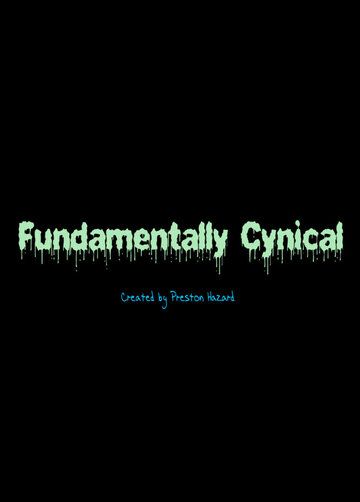 Постер фильма «Fundamentally Cynical»