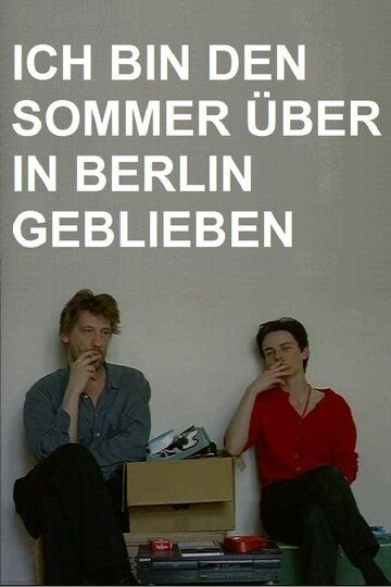 Постер фильма «Ich bin den Sommer über in Berlin geblieben»