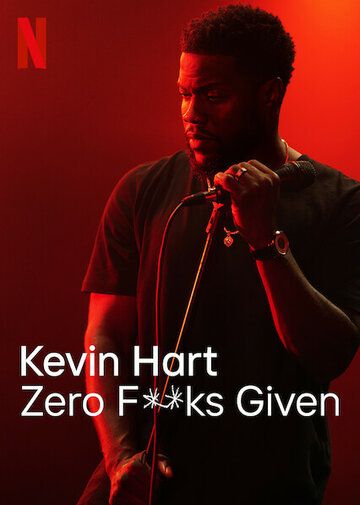 Постер фильма «Kevin Hart: Zero F**ks Given»
