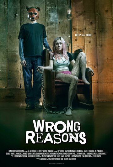 Постер фильма «Wrong Reasons»