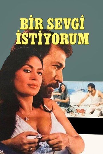 Постер фильма «Bir sevgi istiyorum»