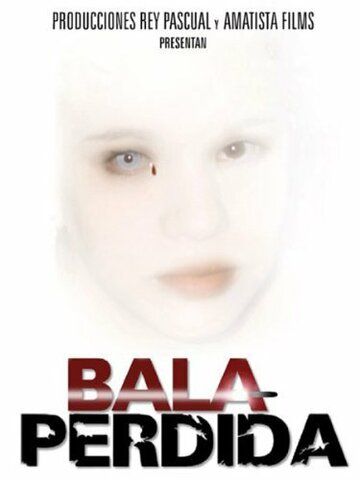 Постер фильма «Bala perdida»