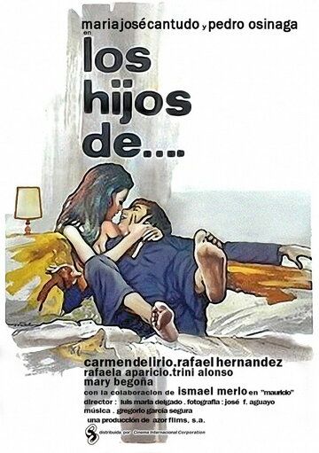 Постер фильма «Los hijos de...»